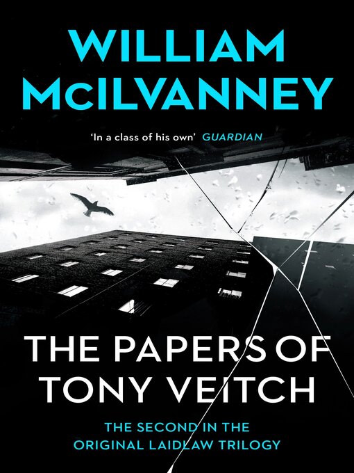 Title details for The Papers of Tony Veitch by William McIlvanney - Wait list